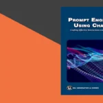 Free Download — Prompt Engineering Using ChatGPT: Building GPT Apps (worth $49.99)