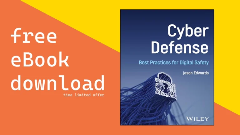 Free download: Cyber Defense: Best Practices for Digital Safety (worth $85)