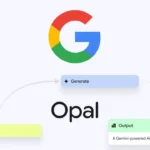 Google's no-code AI app builder, Opal, expands to more countries with new features