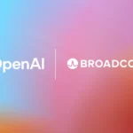 OpenAI to design its own AI chips in new 10GW Broadcom partnership